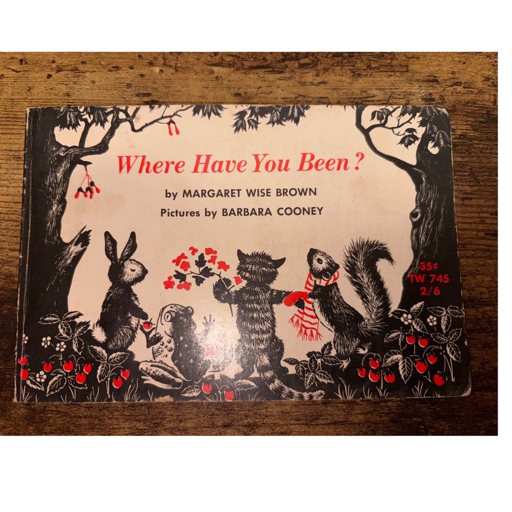 Where Have You Been? by Margaret Wise Brown (1st Scholastic Printing, 1965)